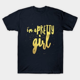 I'm a Pretty Girl T-Shirt